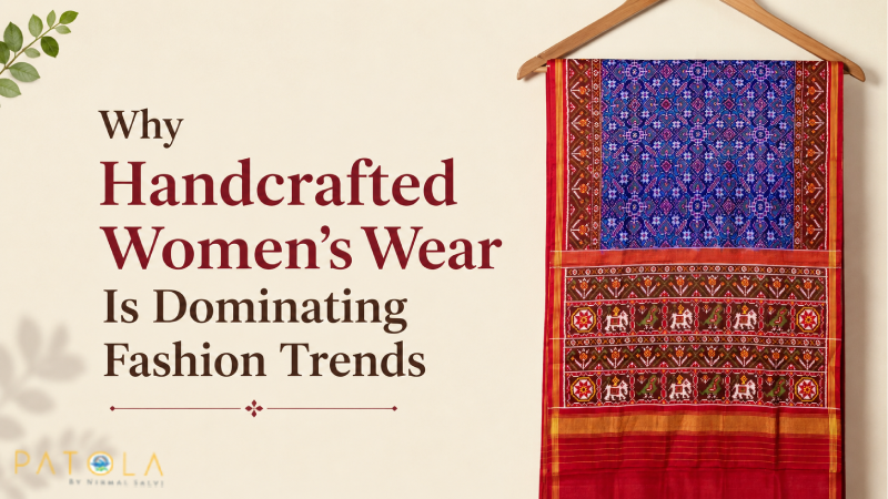 Why Handcrafted Women’s Wear Is Dominating Fashion Trends
