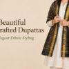 Beautiful Handcrafted Dupattas for Elegant Ethnic Styling